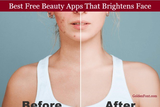 Photo Beautifying Apps For Android & iOS. Free Beauty Apps that brightens the face.