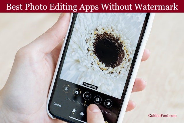 Best Photo Editing Apps For Android Without Watermark