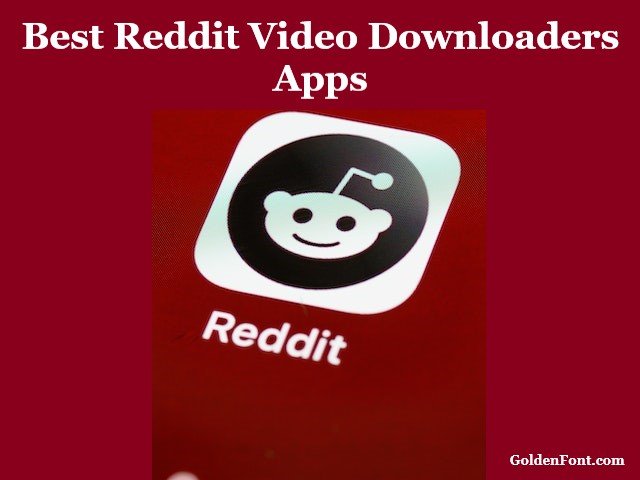 Best Reddit Video Downloaders Apps.