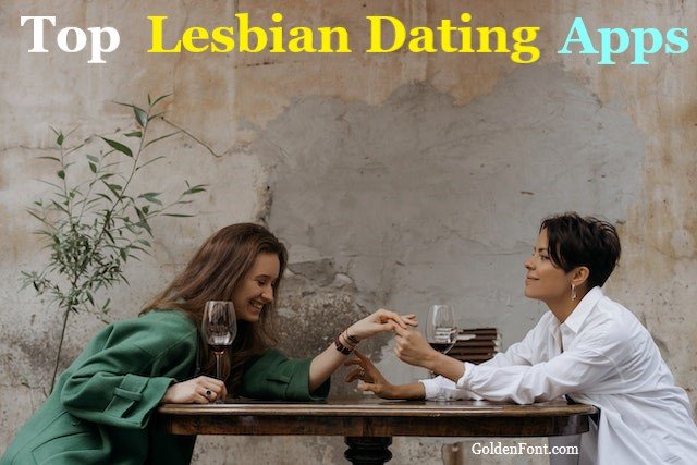 Best Lesbian Dating Apps Free Without Subscription