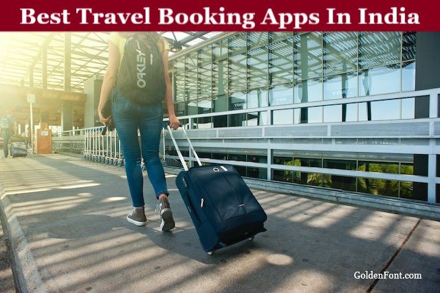 Top 6 Travel Booking Apps In India. Best travelling guide app